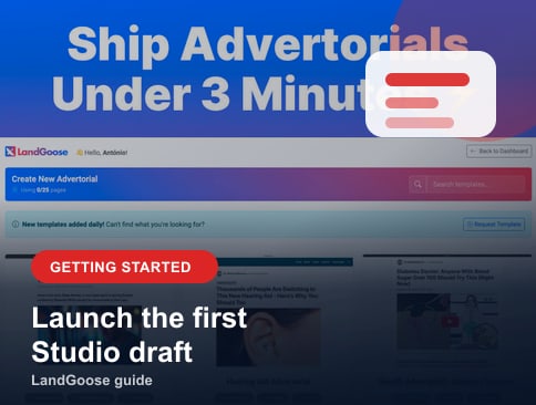 Getting Started with LandGoose: Create Your First Advertorial in Minutes